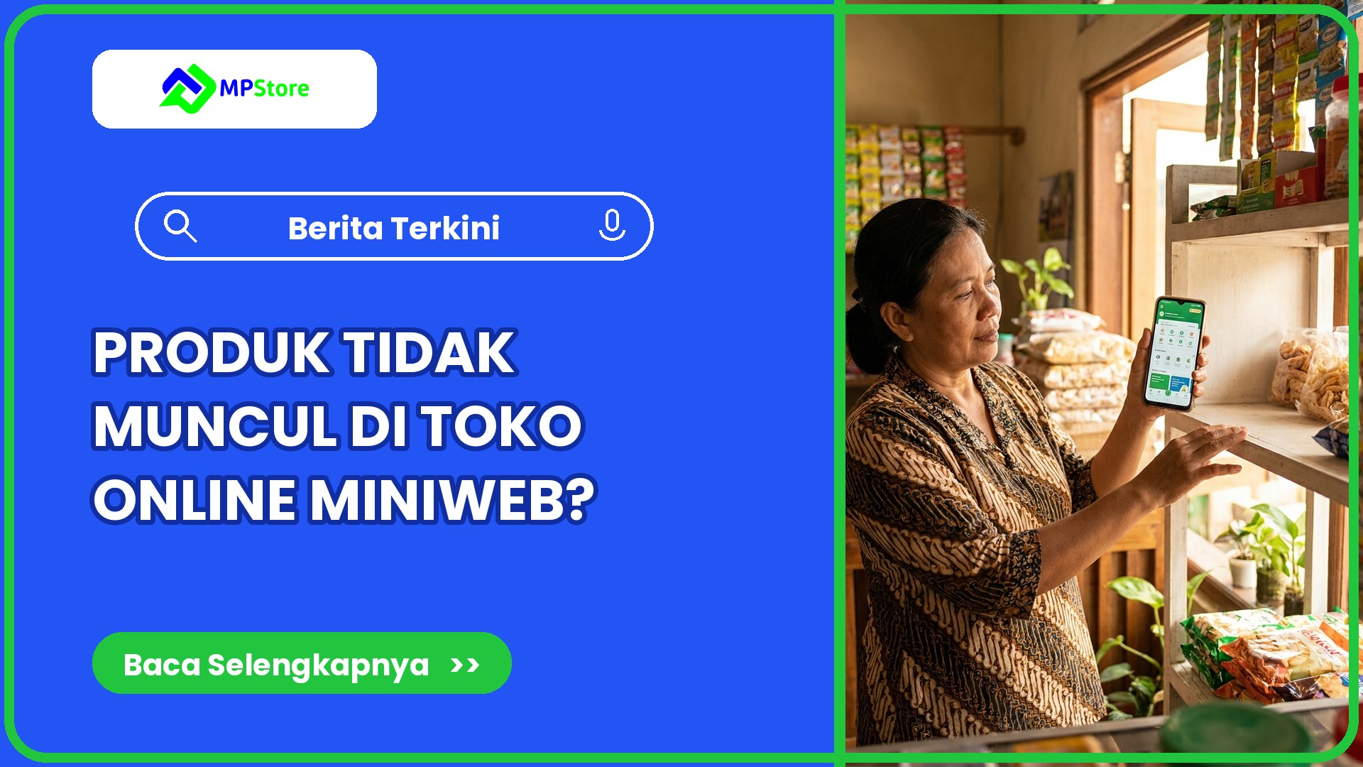 Kenapa Produk Tidak Muncul di Toko Online (Miniweb) MPStore?