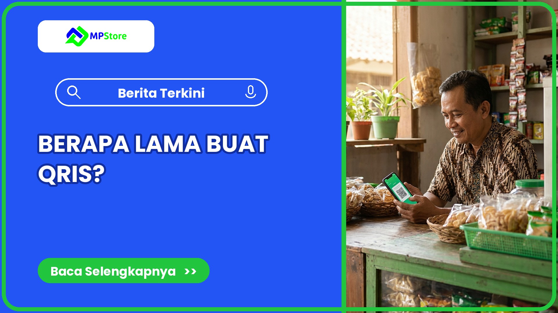 Berapa lama proses pembuatan QRIS MPStore?