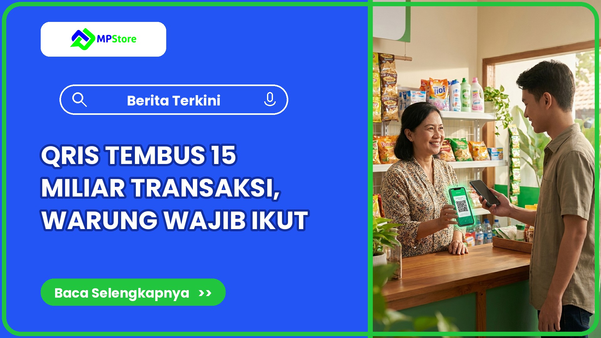 QRIS Tembus 15 Miliar Transaksi, Ini Alasan Warung dan Konter Wajib Ikut Sekarang