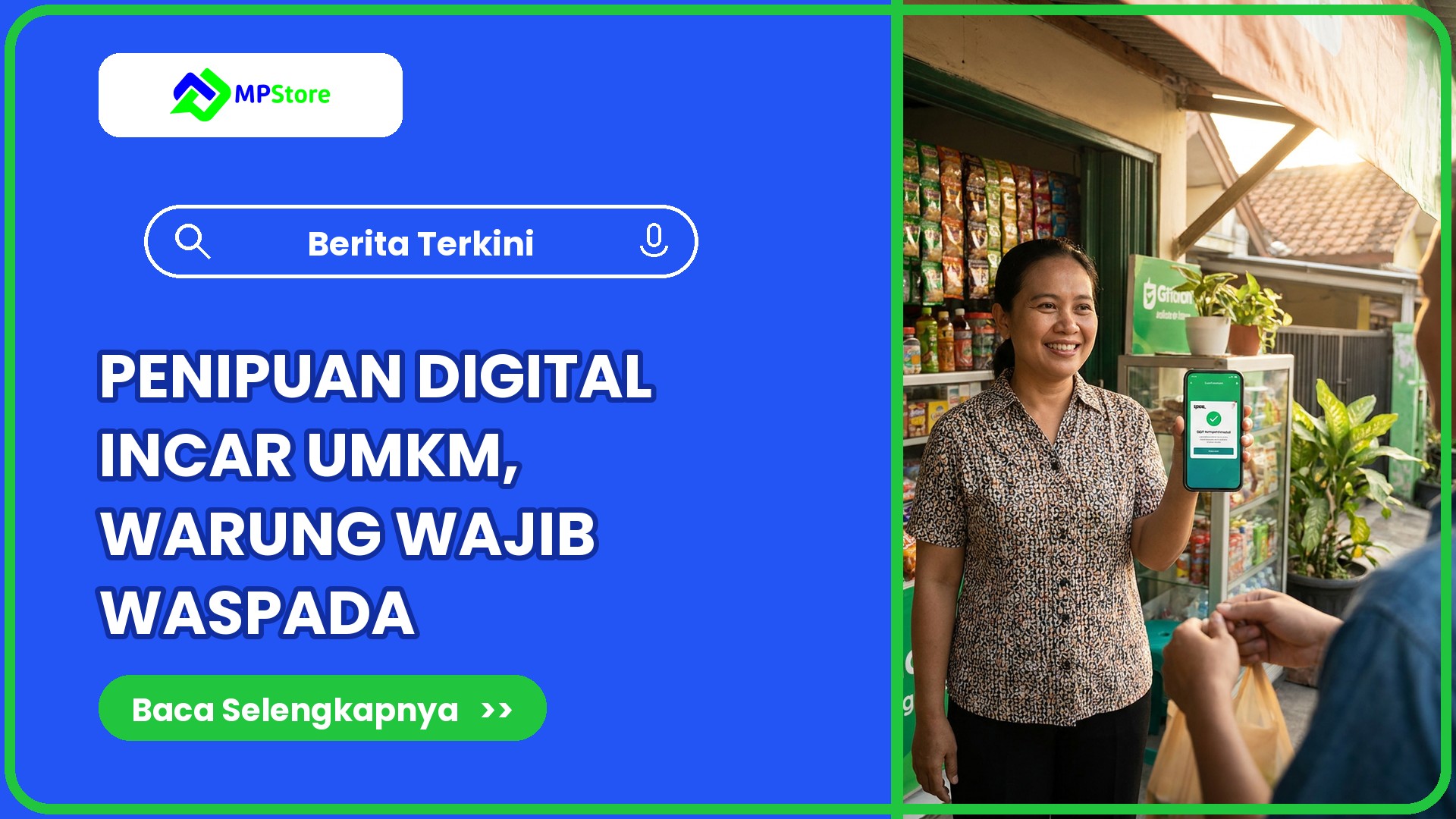 Penipuan Digital Incar UMKM, Begini Notifikasi QRIS MPStore Jaga Transaksi Warung