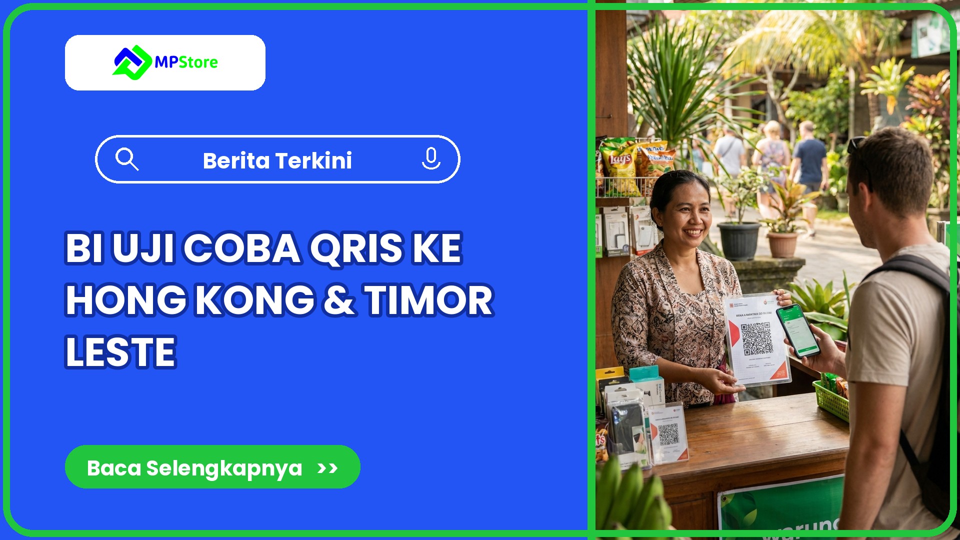 BI Uji Coba QRIS Antarnegara ke Hong Kong dan Timor Leste, Ini Peluangnya untuk Warung dan Konter